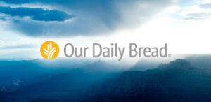 Blessed Routine - Our Daily Bread (ODB) Devotional, 24th May 2023